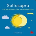 Cover-Bild zum Titel 'Sottosopra. Sbircia attraverso i fori e trova gli opposti' von 'Agnese Baruzzi'