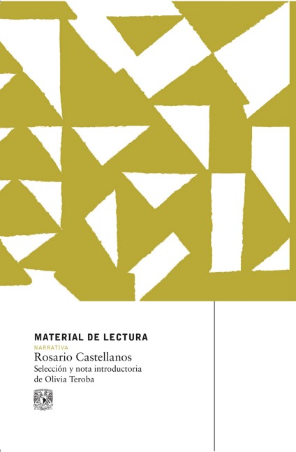 Material de Lectura. Rosario Castellanos. Narrativa - Rosario Castellanos