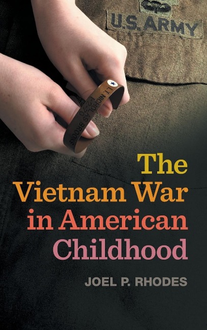 Vietnam War in American Childhood - Joel P Rhodes