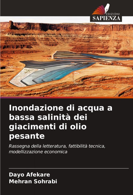 Inondazione di acqua a bassa salinità dei giacimenti di olio pesante - Dayo Afekare, Mehran Sohrabi