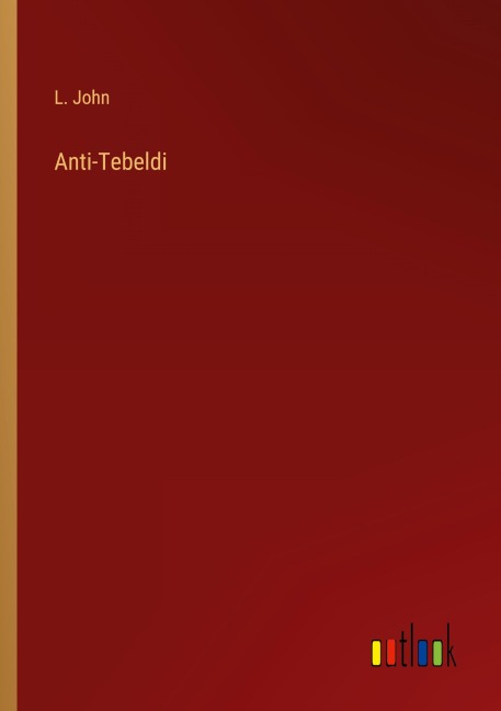 Anti-Tebeldi - L. John