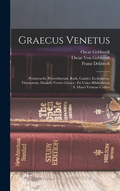 Graecus Venetus - Oscar Gebhardt, Oscar Von Gebhardt, Franz Delitzsch