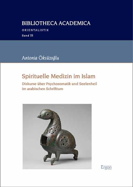 Spirituelle Medizin im Islam - Antonia Öksüzoglu