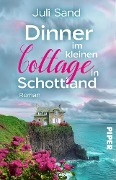 Cover-Bild zum Titel 'Dinner im kleinen Cottage in Schottland' von 'Juli Sand'