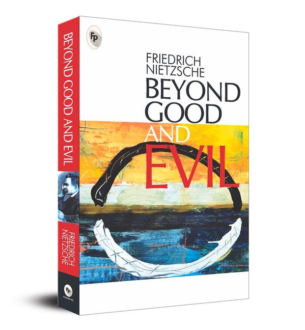 Beyond Good and Evil - Friedrich Nietzsche