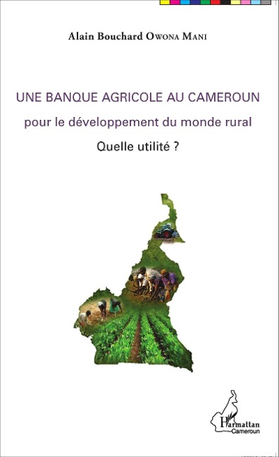 Une banque agricole au Cameroun - Owona Mani
