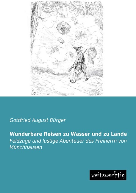Wunderbare Reisen zu Wasser und zu Lande - Gottfried August Bürger