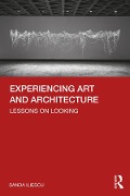 Cover-Bild zum Titel 'Experiencing Art and Architecture' von 'Sanda Iliescu'