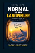 Cover-Bild zum Titel 'Normal ist für Langweiler' von 'Michael Bühren'
