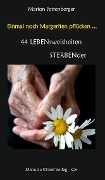 Einmal noch Margeriten pflücken ... - Marion Jettenberger