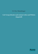 Cover-Bild zum Titel 'Carl Georg Schuster nach seinem Leben und Wirken dargestellt' von 'H. Chr. Heimbürger'