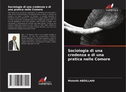 Cover-Bild zum Titel 'Sociologia di una credenza e di una pratica nelle Comore' von 'Mistoihi Abdillahi'