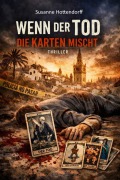 Cover-Bild zum Titel 'Wenn der Tod die Karten mischt' von 'Susanne Hottendorff'