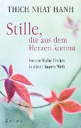 Cover-Bild zum Titel 'Stille, die aus dem Herzen kommt' von 'Thich Nhat Hanh'