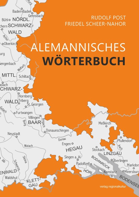 Alemannisches Wörterbuch für Baden - Rudolf Post, Friedel Scheer-Nahor