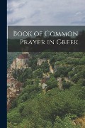 Book of Common Prayer in Greek - Anonymous