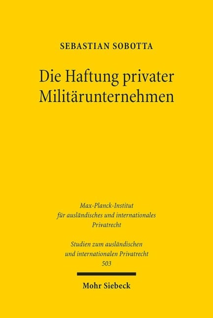 Die Haftung privater Militärunternehmen - Sebastian Sobotta