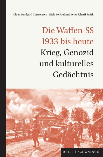 Die Waffen-SS 1933 bis heute - Claus Bundgård Christensen, Niels Bo Poulsen, Peter Scharff Smith