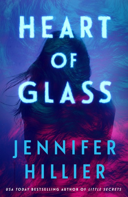 Heart of Glass - Jennifer Hillier