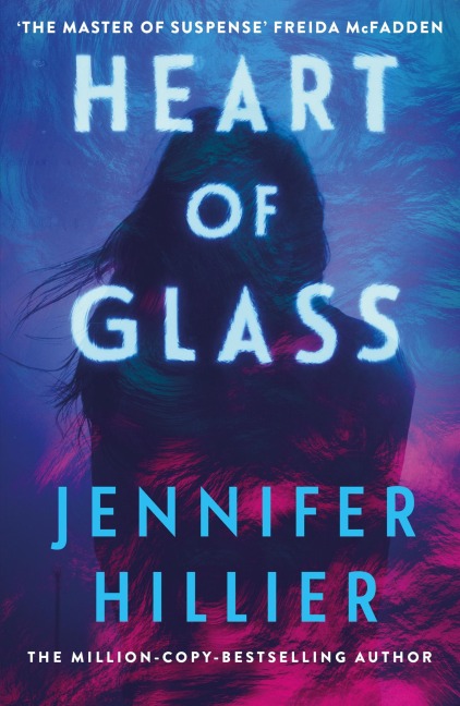 Heart of Glass - Jennifer Hillier