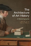 Cover-Bild zum Titel 'The Architecture of Art History' von 'Mark Crinson, Richard J. Williams'