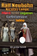 Cover-Bild zum Titel 'Mord beim veganen Lieferservice und Imbiss' von 'Ralf Neubohn'