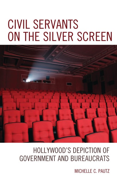 Civil Servants on the Silver Screen - Michelle C. Pautz