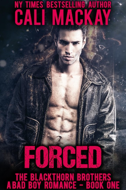Forced (The Blackthorn Brothers, #1) - Cali MacKay