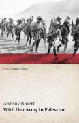 Cover-Bild zum Titel 'With Our Army in Palestine (WWI Centenary Series)' von 'Antony Bluett'