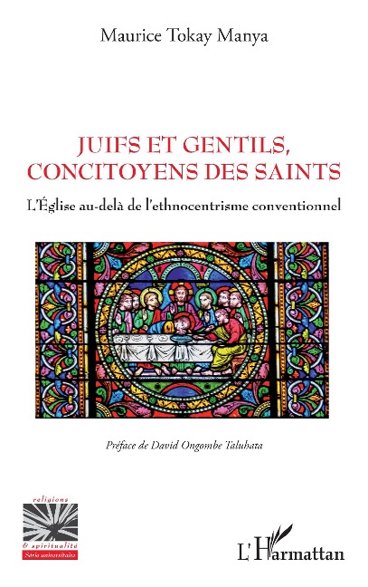 Juifs et Gentils, concitoyens des saints - Tokay Manya