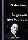 Cover-Bild zum Titel 'Ungeduld des Herzens' von 'Stefan Zweig'
