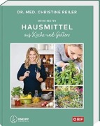 Cover-Bild zum Titel 'Meine besten Hausmittel aus Küche und Garten' von 'Christine Reiler'