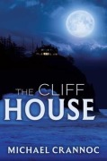Cover-Bild zum Titel 'The Cliff House' von 'Michael Crannoc'