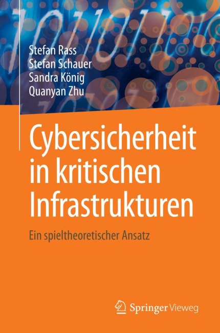 Cybersicherheit in kritischen Infrastrukturen - Stefan Rass, Stefan Schauer, Sandra König, Quanyan Zhu