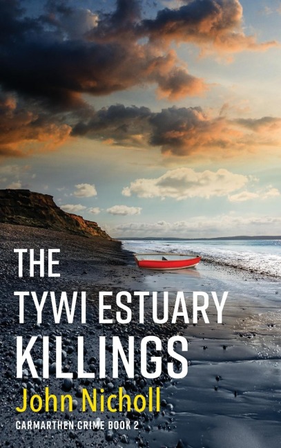 The Tywi Estuary Killings - John Nicholls
