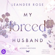 Cover-Bild zum Titel 'My forced Husband' von 'Leander Rose'