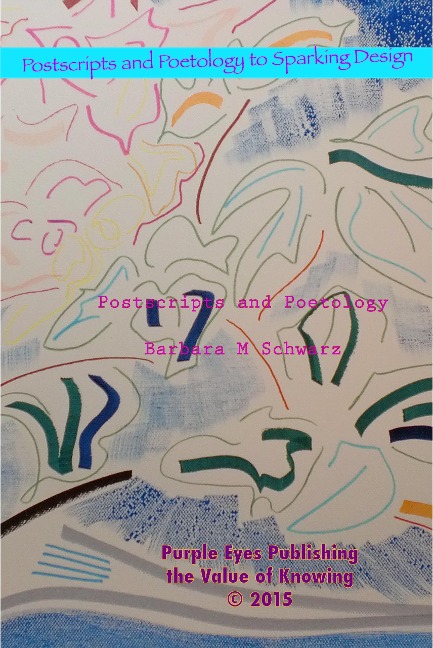 Postscripts and Poetology (Sparking Design - 21 Anthologies, #13) - Barbara M Schwarz