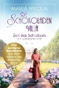 Die Schokoladenvilla - Zeit des Schicksals. Die Vorgeschichte zu Band 3 - Maria Nikolai