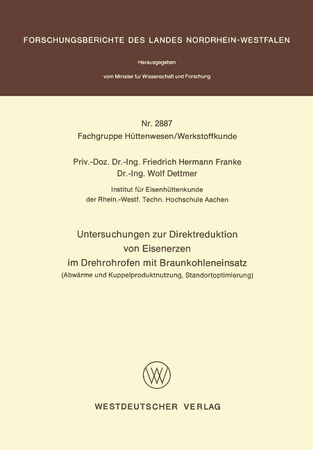 Untersuchungen zur Direktreduktion von Eisenerzen im Drehrohrofen mit Braunkohleneinsatz - Friedrich Hermann Franke