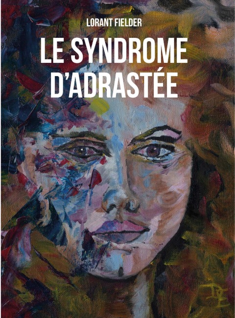 Le syndrome d'Adrastée - Lorant Fielder