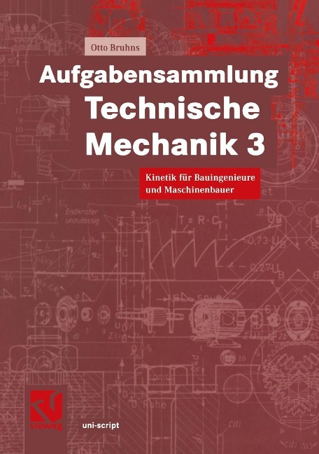 Aufgabensammlung Technische Mechanik 3 - Otto T. Bruhns