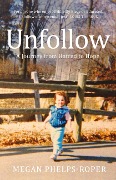 Cover-Bild zum Titel 'Unfollow' von 'Megan Phelps-Roper'