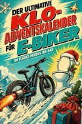 Cover-Bild zum Titel 'Der ultimative Klo-Adventskalender für E-Biker' von 'Julia Krüger'