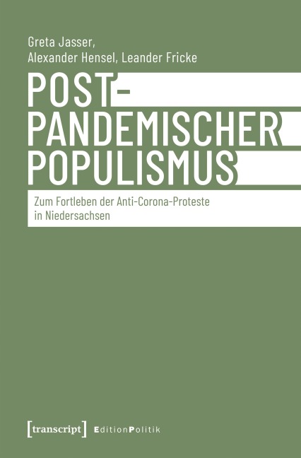 Postpandemischer Populismus - Greta Jasser, Leander Fricke, Alexander Hensel