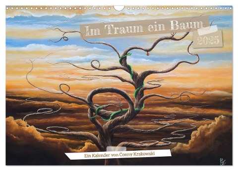Im Traum ein Baum (Wandkalender 2025 DIN A3 quer), CALVENDO Monatskalender - Conny Krakowski