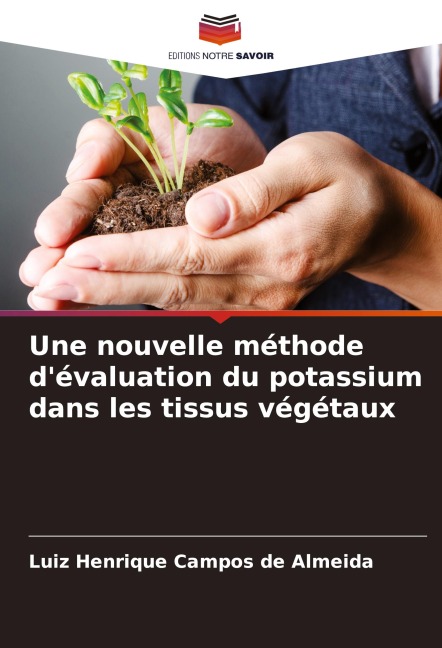 Une nouvelle méthode d'évaluation du potassium dans les tissus végétaux - Luiz Henrique Campos de Almeida