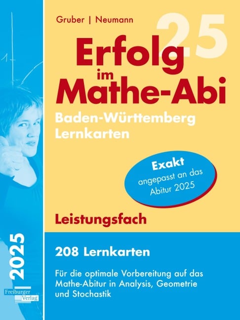 Erfolg im Mathe-Abi 2025, 208 Lernkarten Leistungsfach Allgemeinbildendes Gymnasium Baden-Württemberg - Helmut Gruber, Robert Neumann