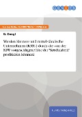Cover-Bild zum Titel 'Werden kleinere und mittelständische Unternehmen (KMU) durch die von der KfW vorgeschlagene Idee der "Kreditfabrik" profitieren können?' von 'G. Dengl'