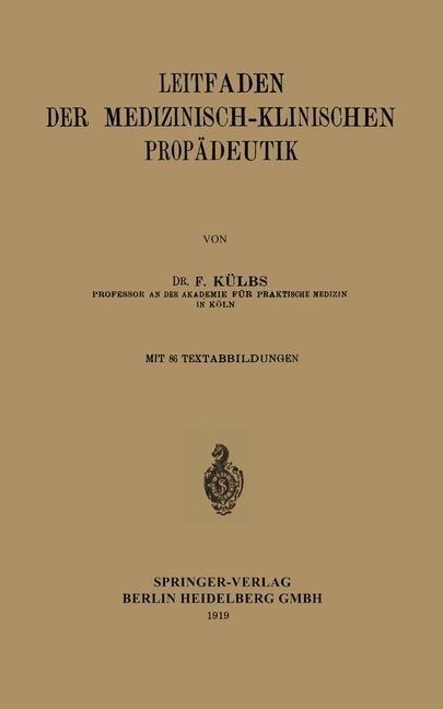 Leitfaden der medizinisch-klinischen Propädeutik - Franz Ch Külbs