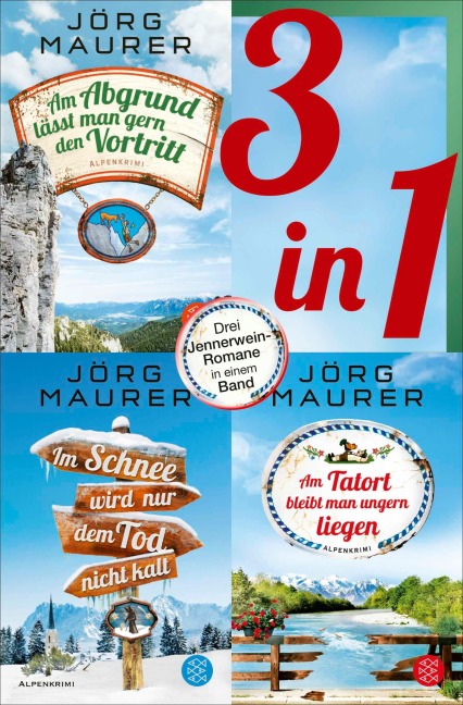 Am Abgrund lässt man gern den Vortritt / Im Schnee wird nur dem Tod nicht kalt / Am Tatort bleibt man ungern liegen - Drei Jennerwein-Romane in einem Band - Jörg Maurer